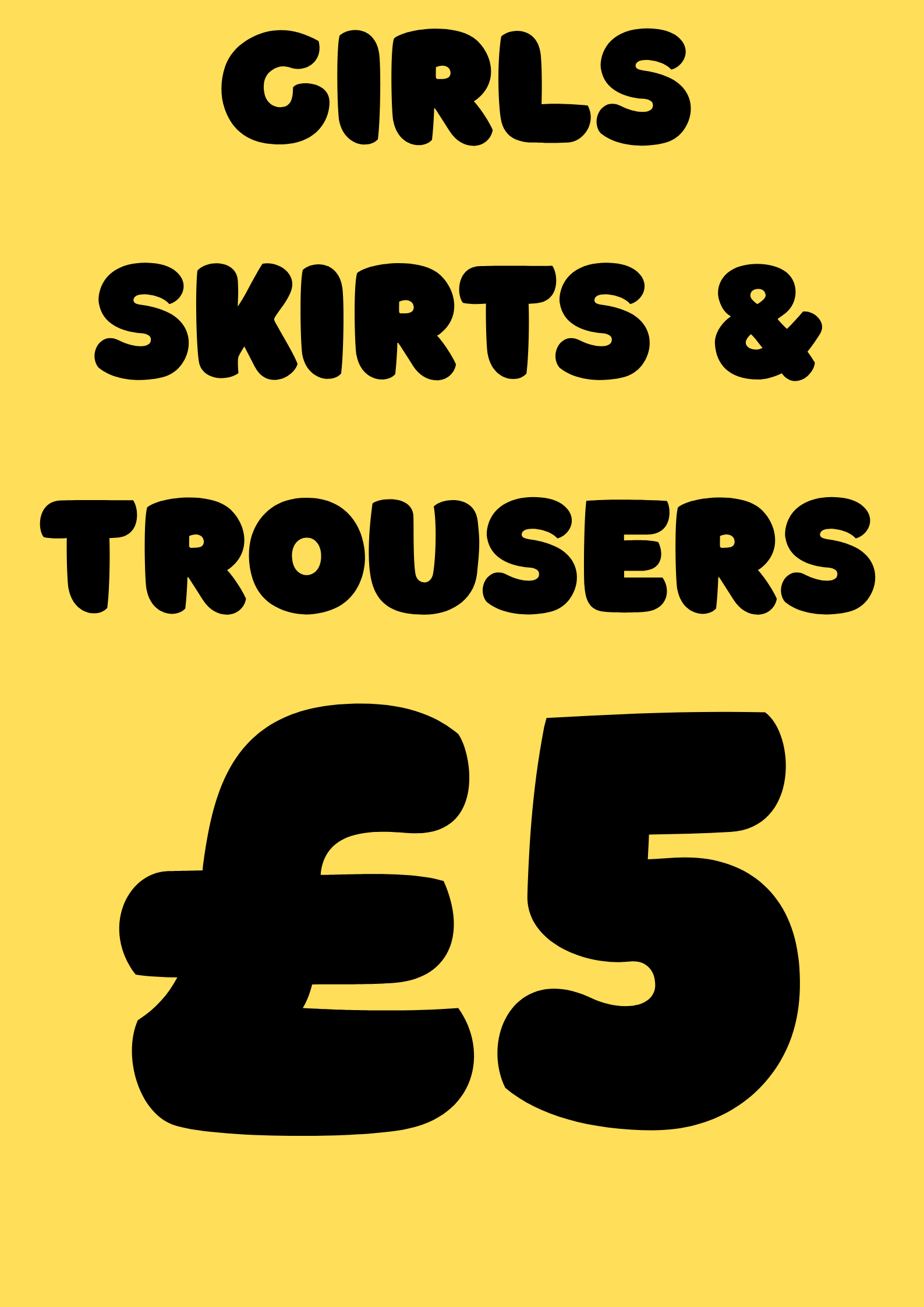 EVERYTHING £5 GIRLS SKIRTS & TROUSERS