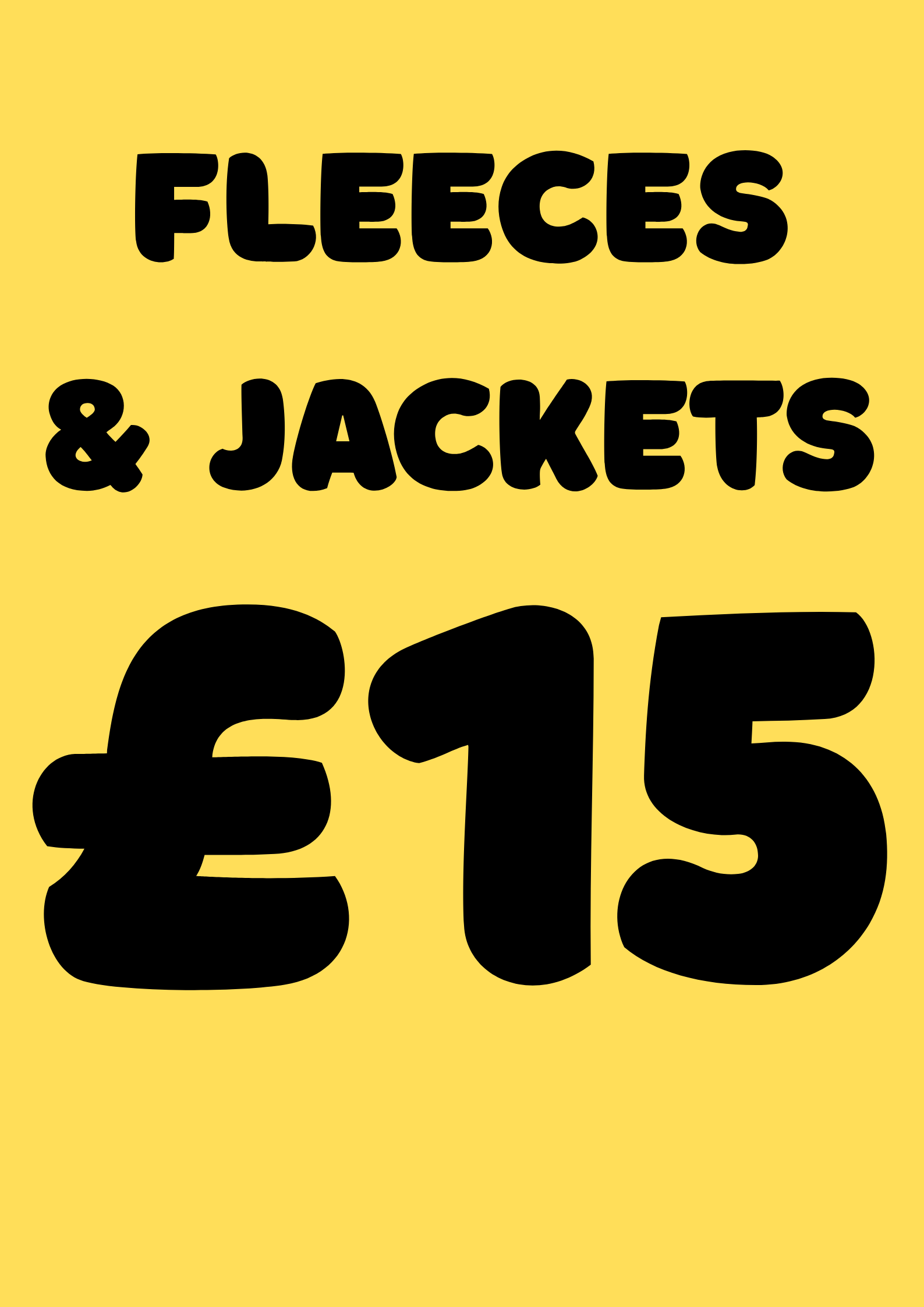 EVERYTHING £15 FLEECES & JACKETS