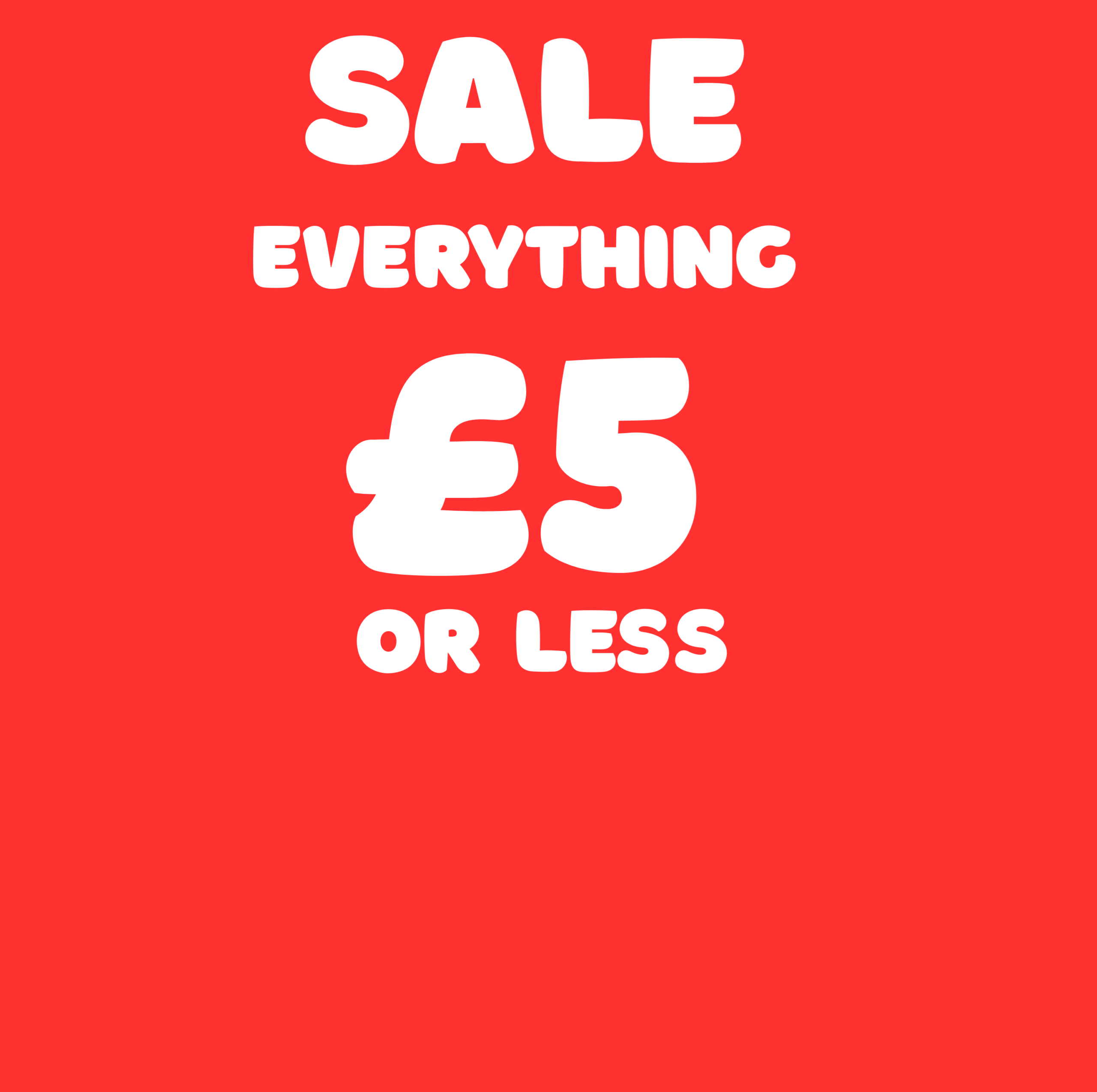 EVERYTHING £5 OR LESS